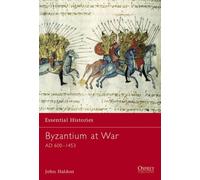 Byzantium at War: AD 600-1453 (Essential Histories) by John Haldon (2002-09-18)