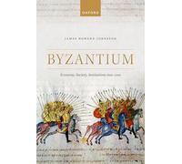 Byzantium: Economy, Society, Institutions 600-1100
