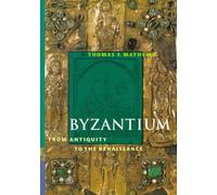 Byzantium From Antiquity to the Renaissance (Perspectives) (Trade Version)