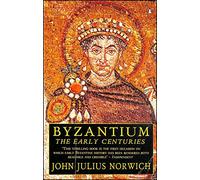 Byzantium: The Early Centuries