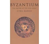 Byzantium: The Empire of New Rome