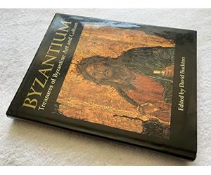 Byzantium: Treasures of Byzantine Art and Culture from British Collections