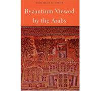 Byzantium Viewed by the Arabs (Harvard Middle Eastern Monographs): 36