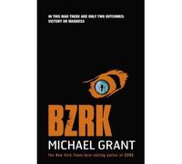 Bzrk [ BZRK ] by Grant, Michael (Author) Feb-28-2012 [ Hardcover ]
