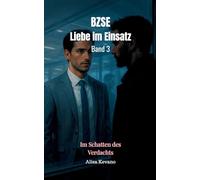 Bzse: Liebe im Einsatz Band 3: Im Schatten des Verdachts
