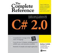 C# 2.0: The Complete Reference (PROGRAMMING & WEB DEV - OMG)