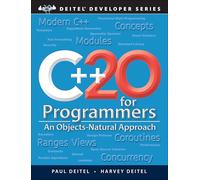 C++20 for Programmers: An Objects-Natural Approach (Deitel Developer Series)
