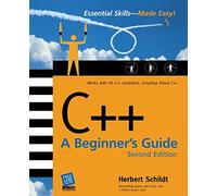 C++: A Beginner's Guide, Second Edition: A Beginner's Guide, Second Edition