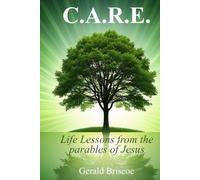 C.A.R.E.: Life Lessons from the Parables of Jesus