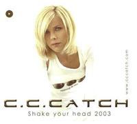 C.C.Catch - Shake Your Head 2003