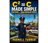 C² = C Made Simple for Dum... I Mean Regular People: The Great Identifier Explained Without the Academic Jargon