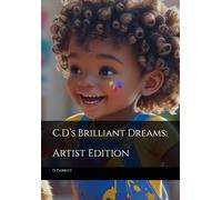 C.D’s Brilliant Dreams: Artist Dreams