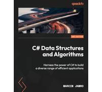 C# Data Structures and Algorithms – Harness C# to build efficient applications – Packt Publishing