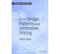 C++ Design Patterns and Derivatives Pricing (Mathematics, Finance and Risk, Series Number 2)