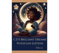 C.D's Brilliant Dreams: Physician Edition