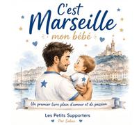 C’est Marseille mon bébé: Les Petits Supporters