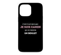 C’est pas parce que je suis canon que je cherche un boulet Case for iPhone 13 Pro Max