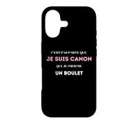 C’est pas parce que je suis canon que je cherche un boulet Case for iPhone 17