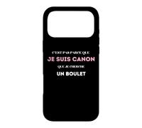 C’est pas parce que je suis canon que je cherche un boulet Case for iPhone 17 Pro Max