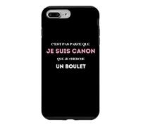 C’est pas parce que je suis canon que je cherche un boulet Case for iPhone 7 Plus/8 Plus