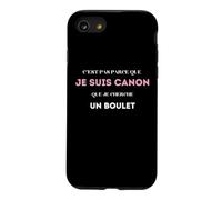 C’est pas parce que je suis canon que je cherche un boulet Case for iPhone SE (2020) / 7/8