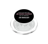 C’est pas parce que je suis canon que je cherche un boulet PopSockets PopGrip for MagSafe