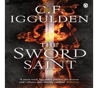 C. F. Iggulden The Sword Saint : Empire of Salt Book III Paperback C. F. Iggulden Multicolor