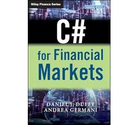 C# for Financial Markets (The Wiley Finance Series)