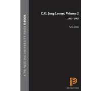 C.G. Jung Letters, Volume 2 - 1951-1961: 72 (Bollingen)