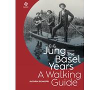 C.G. Jung-The Basel Years: A Walking Guide