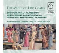 C.GROVES/R.KILBEY/C.MACKERRAS - THE MUSIC OF ERIC COATES 2CD KLASSIK NEW