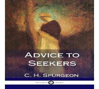 C. H. Spurgeon Advice to Seekers (Hardcover) Hardcover Book C. H. Spurgeon Multicolor