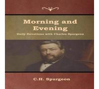 C. H. Spurgeon Morning & Evening Daily Devotions with Charles Spurgeon C. H. Spurgeon Multicolor