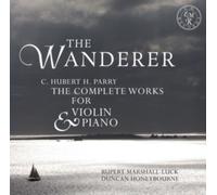 C. Hubert H. Parry: The Wanderer: The Complete Works for Violin & Piano