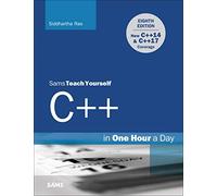 C++ in One Hour a Day, Sams Teach Yourself