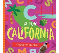 C is for California: A Golden State ABC Primer