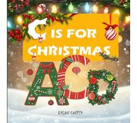 C Is for Christmas: An Alphabet Holiday Adventure (Alphabet Adventures Book 3) (The Alphabet Adventures)