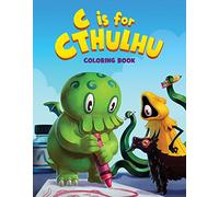 C is for Cthulhu Coloring Book