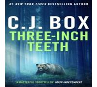 C.J. Box Three-Inch Teeth Hardback Book C.J. Box Multicolor