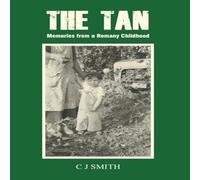 C J Smith The Tan: Memories from a Romany Childhood Hardback Book C J Smith Multicolor