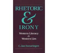 C. Jan Swearingen Rhetoric and Irony (Hardback)