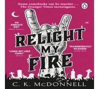 C. K. McDonnell Relight My Fire Paperback Book C. K. McDonnell Multicolor