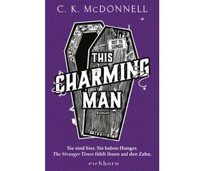 C. K. McDonnell This Charming Man: Sie sind hier. Sie haben Hunger. (Paperback)