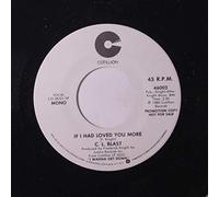 C.L. Blast - if i had loved you more / mono 45 rpm single