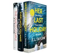 C.L. Taylor Collection 3 Books Set (Every Move You Make, Her Last Holiday & The Guilty Couple)