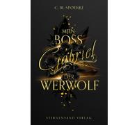 C. M. Spoerri Gabriel: Mein Boss, der Werwolf (Paperback)