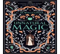 C.M. Waggoner Unnatural Magic Paperback Book C.M. Waggoner Multicolor