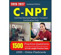 C-NPT Study Guide: 1500 Practice Questions for Certified Neonatal Pediatric Transport Certification Prep