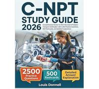 C NPT STUDY GUIDE 2026: Comprehensive Review for NCC Neonatal & Pediatric Transport Certification with 2,5000 Practice Questions, 500 Flashcards, and Detailed Explanations