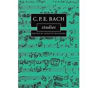 C.P.E. Bach Studies (Cambridge Composer Studies)